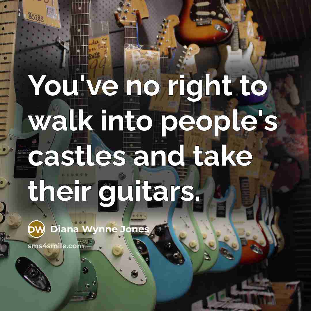 “You've no right to walk into people's castles and take…” quote by Diana Wynne Jones