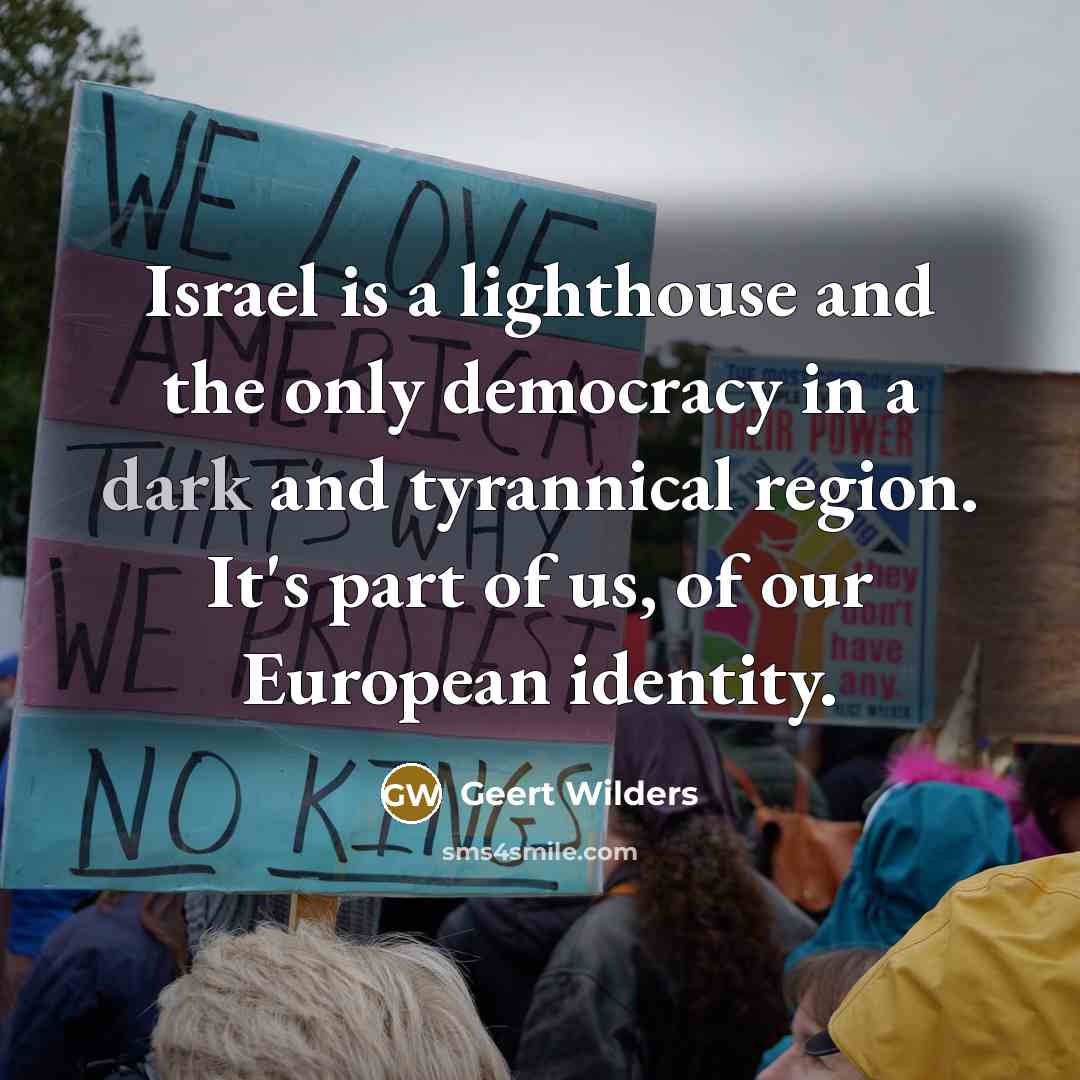 “Israel is a lighthouse and the only democracy in a…” quote by Geert Wilders