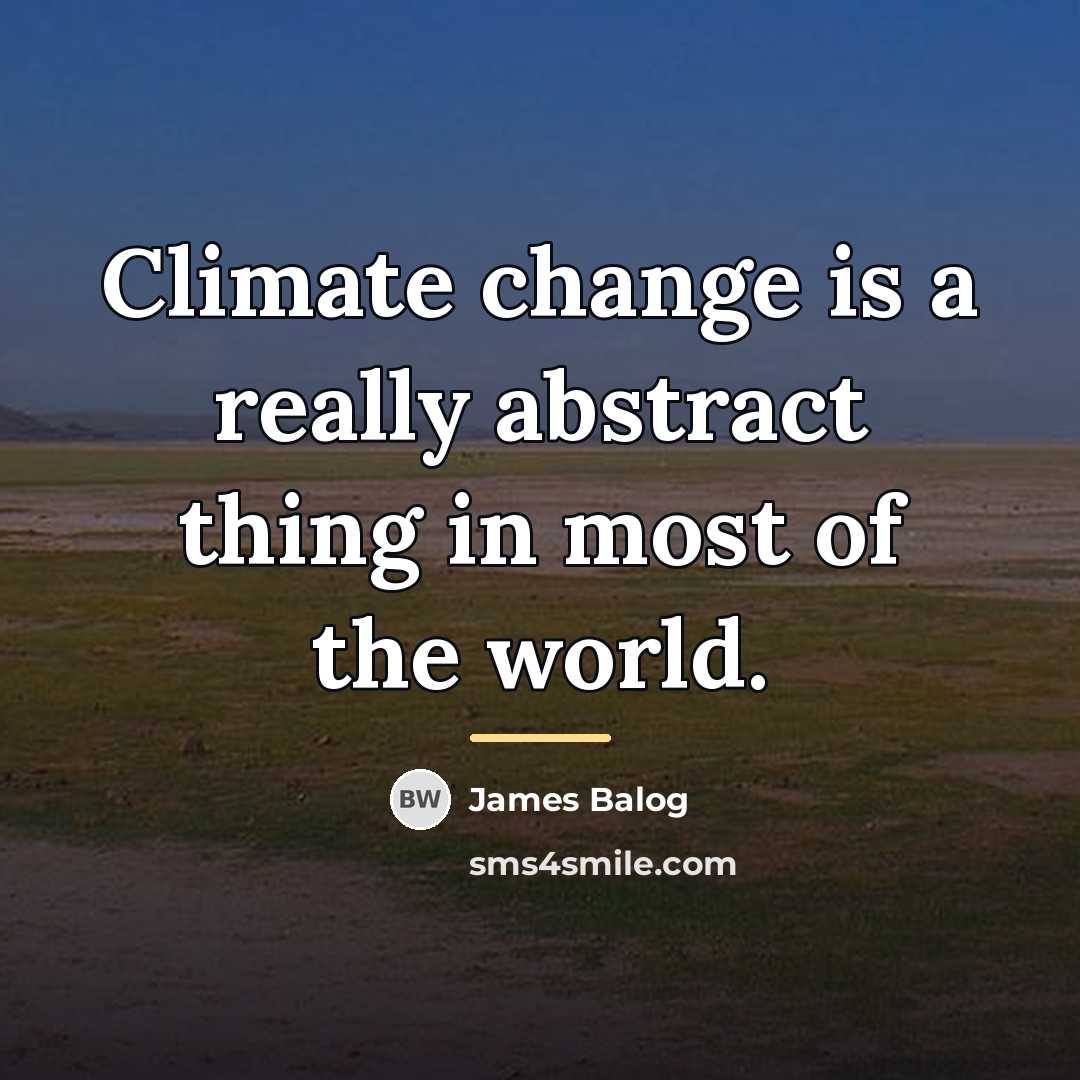 “Climate change is a really abstract thing in most of…” quote by James Balog