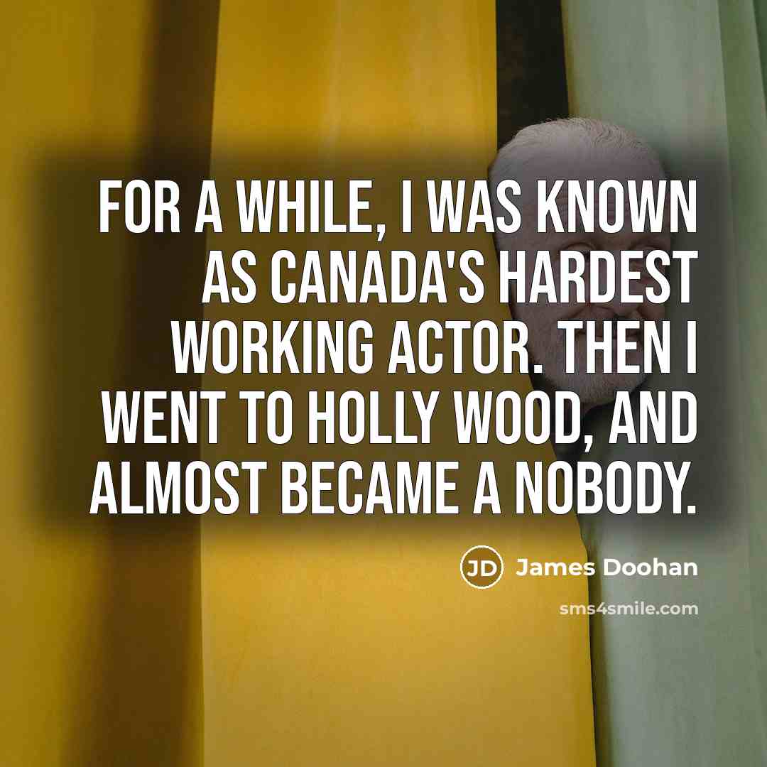 “For a while, I was known as Canada's hardest working…” quote by James Doohan