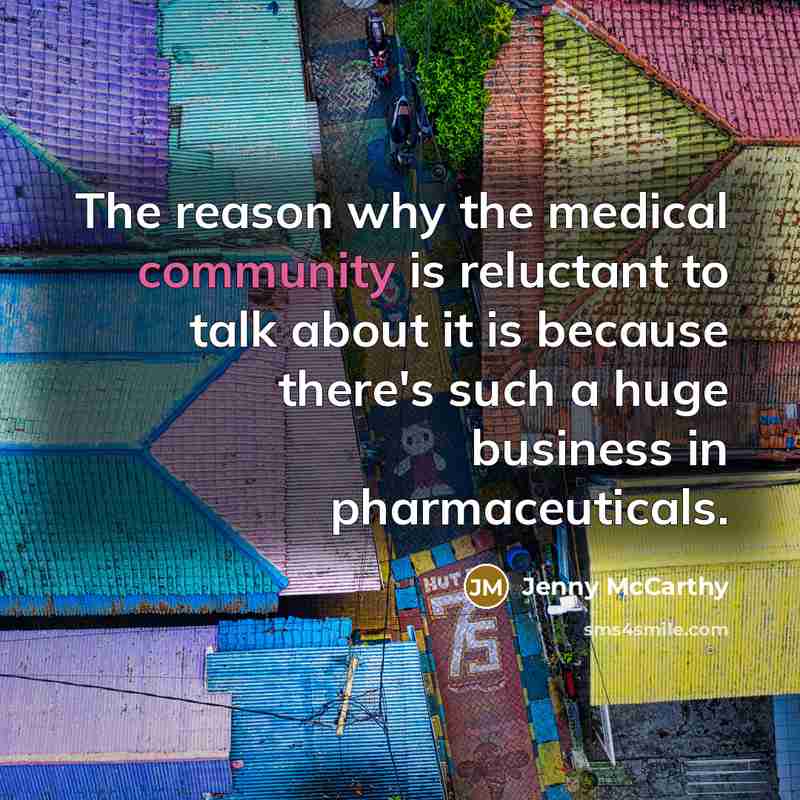 “The reason why the medical community is reluctant to talk…” quote by Jenny McCarthy