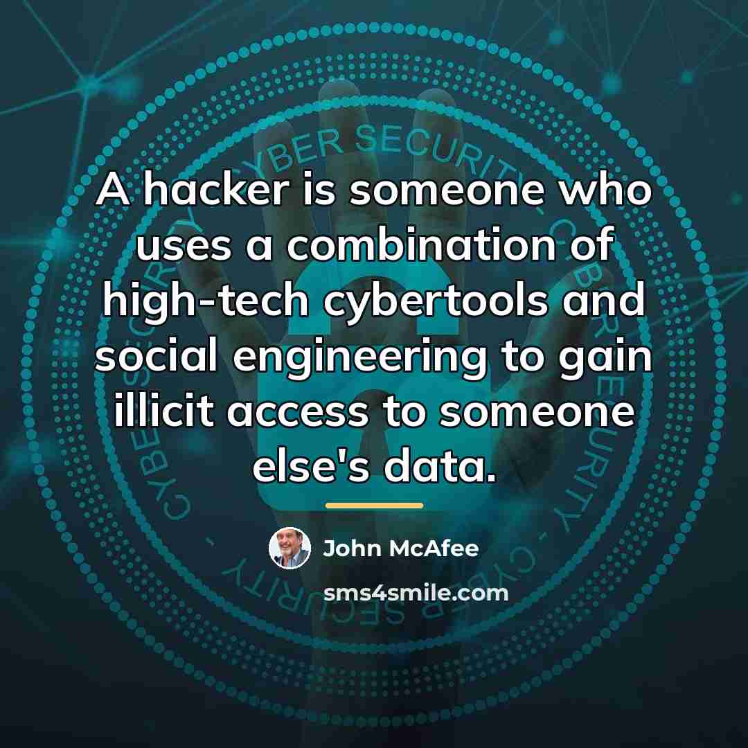 “A hacker is someone who uses a combination of high-tech…” quote by John McAfee