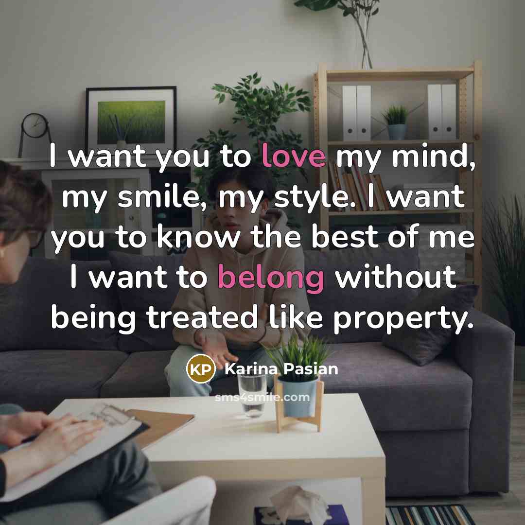 “I want you to love my mind, my smile, my…” quote by Karina Pasian