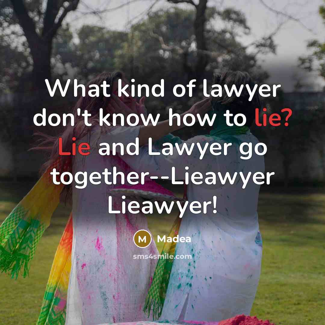 “What kind of lawyer don't know how to lie? Lie and Lawyer go together--Lieawyer Lieawyer!” quote by Madea