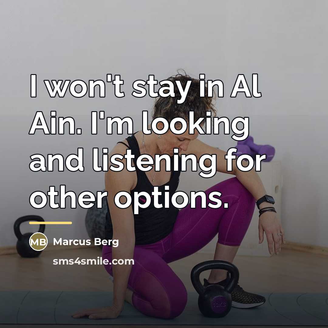 “I won't stay in Al Ain. I'm looking and listening…” quote by Marcus Berg
