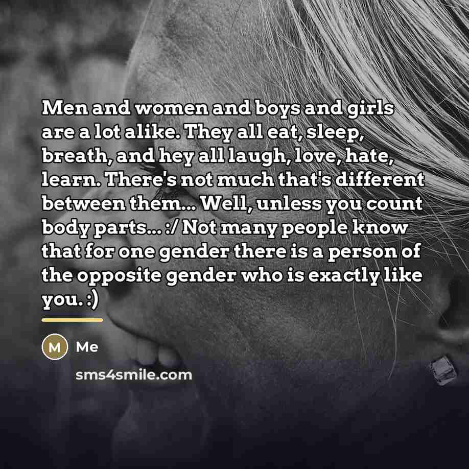 “Men and women and boys and girls are a lot…” quote by Me
