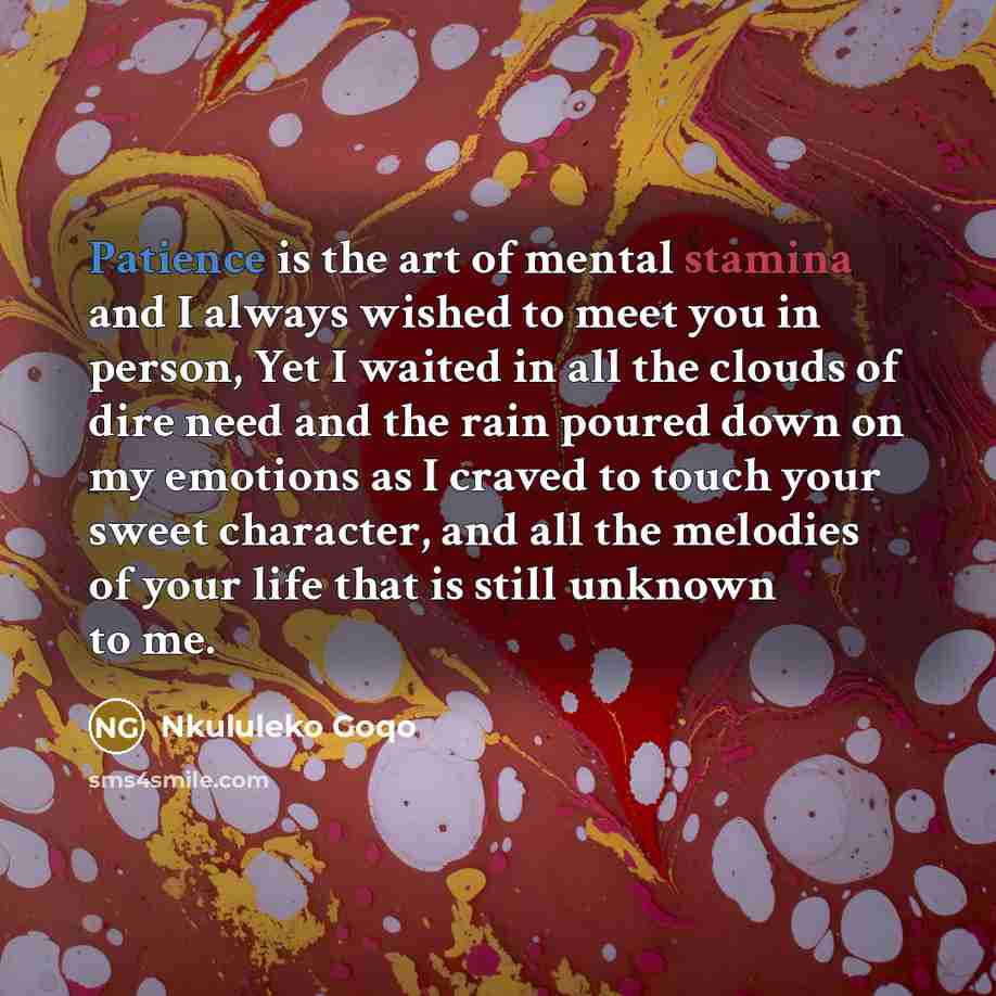 “Patience is the art of mental stamina and I always…” quote by Nkululeko Goqo