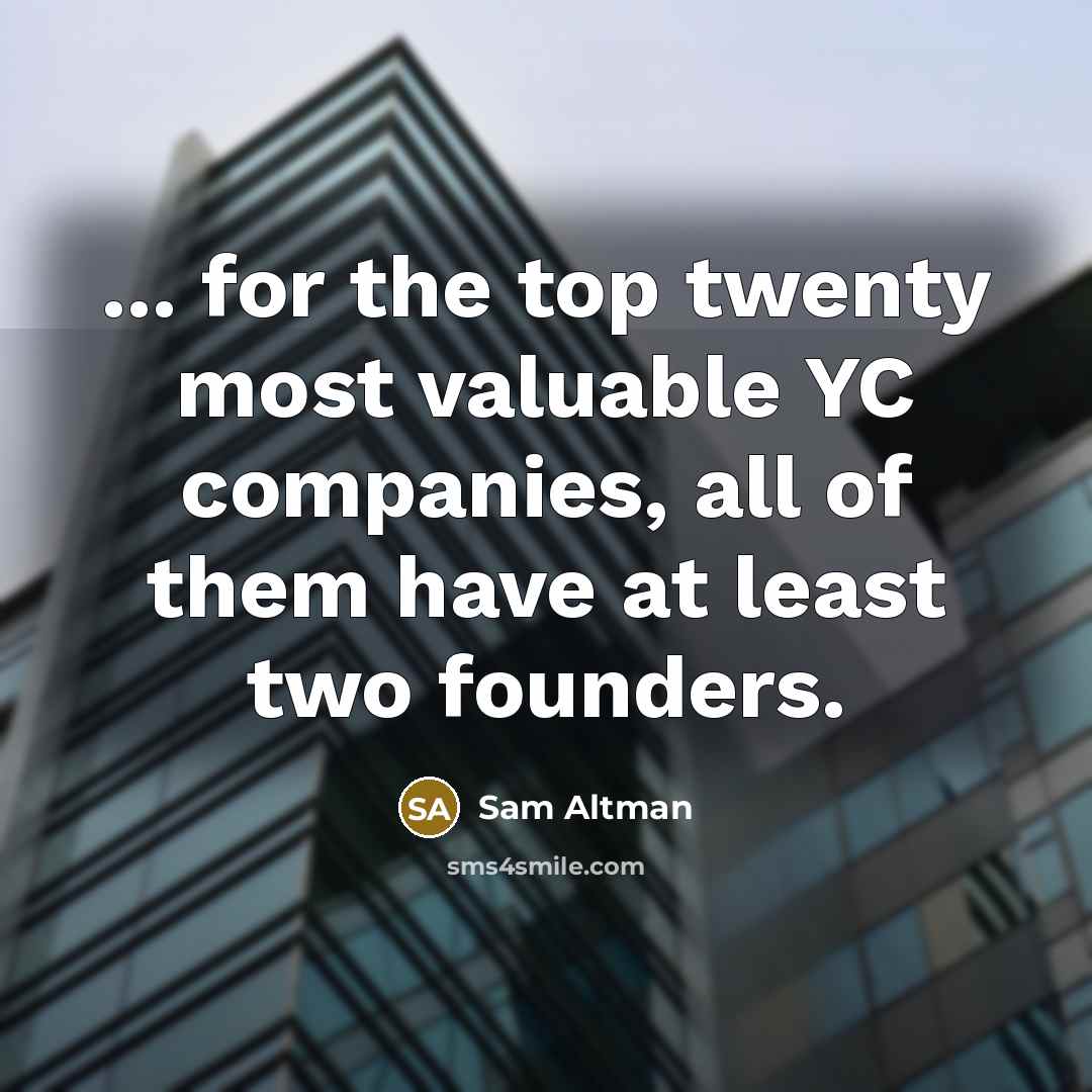 “... for the top twenty most valuable YC companies, all…” quote by Sam Altman