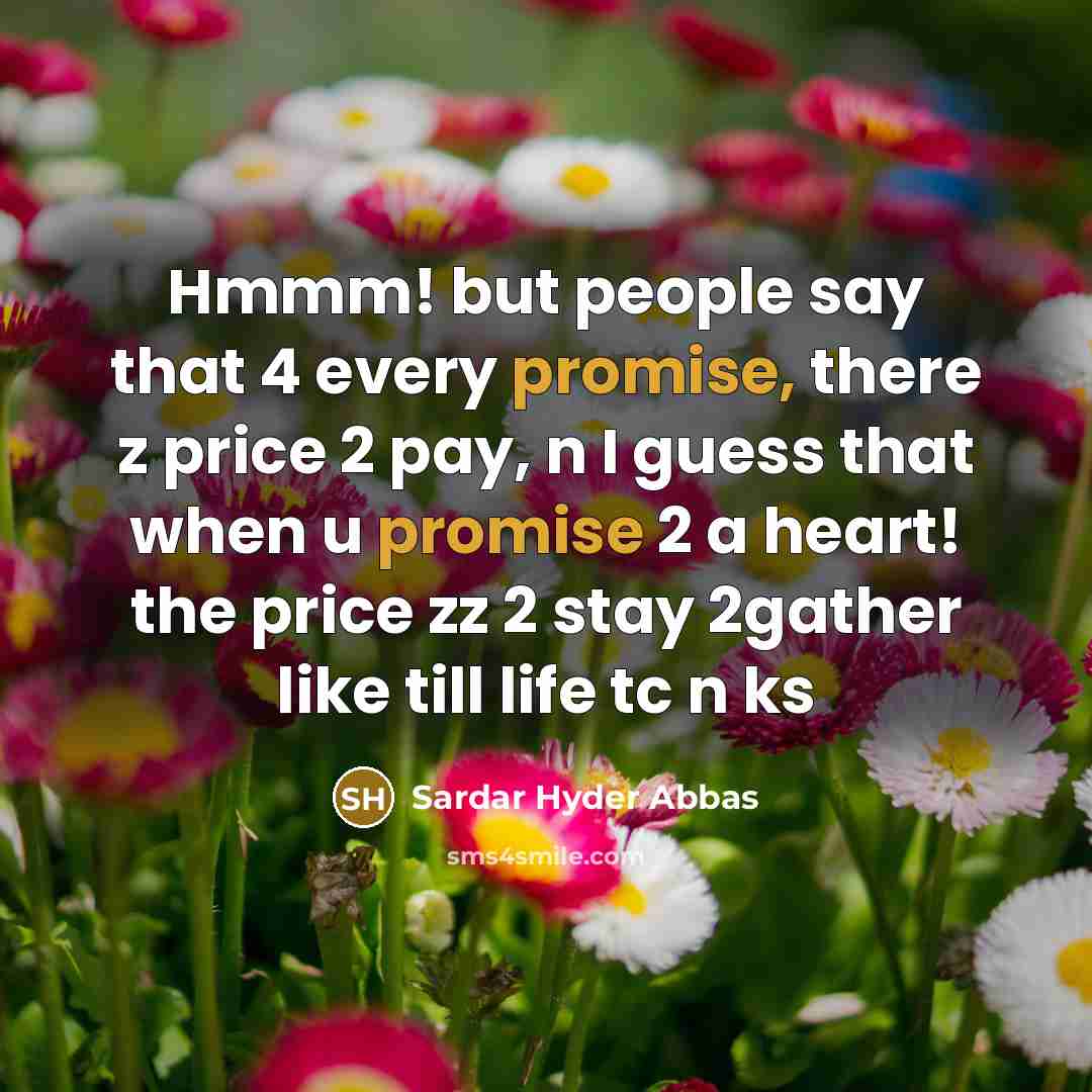 “Hmmm! but people say that 4 every promise, there z…” quote by Sardar Hyder Abbas