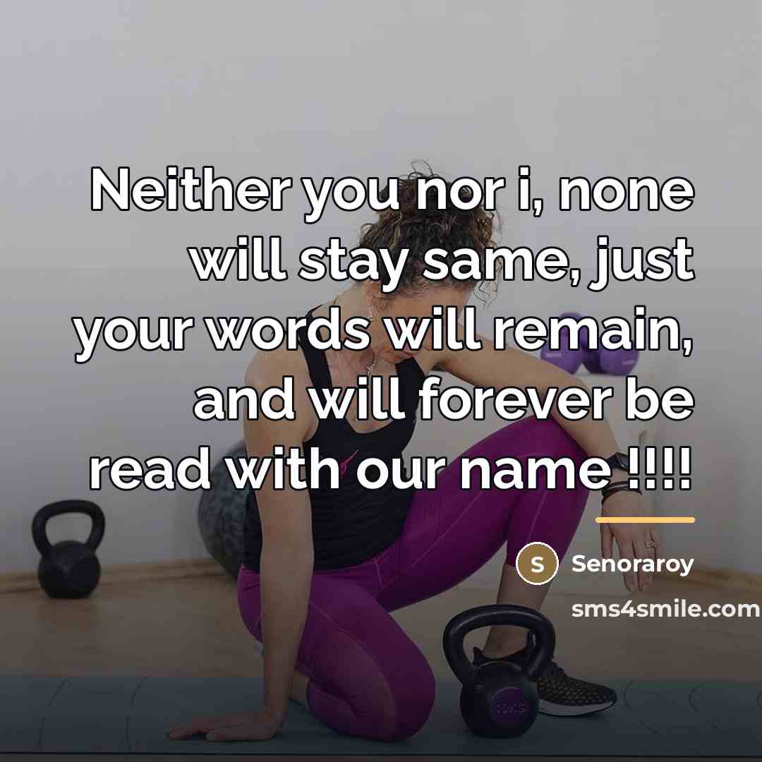 “Neither you nor i, none will stay same, just your…” quote by Senoraroy
