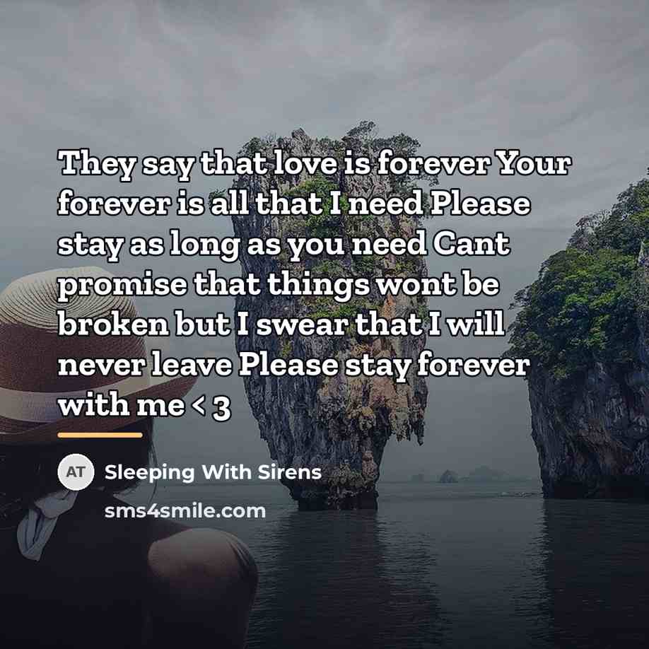 “They say that love is forever Your forever is all…” quote by Sleeping With Sirens