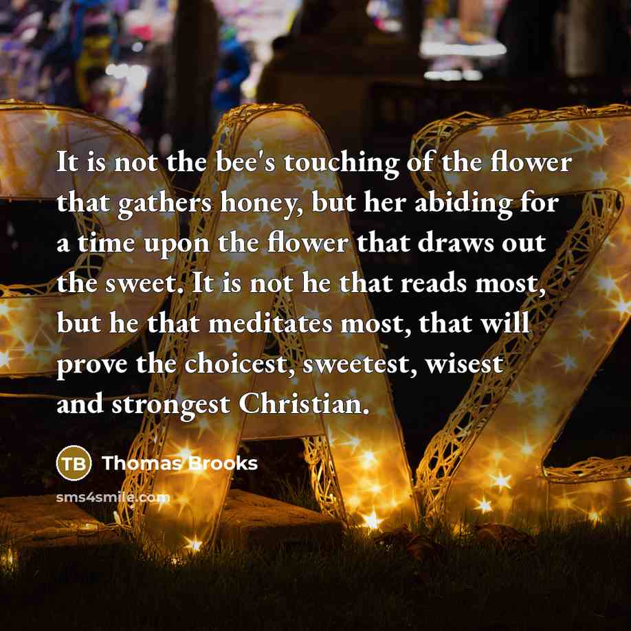 “It is not the bee's touching of the flower that…” quote by Thomas Brooks
