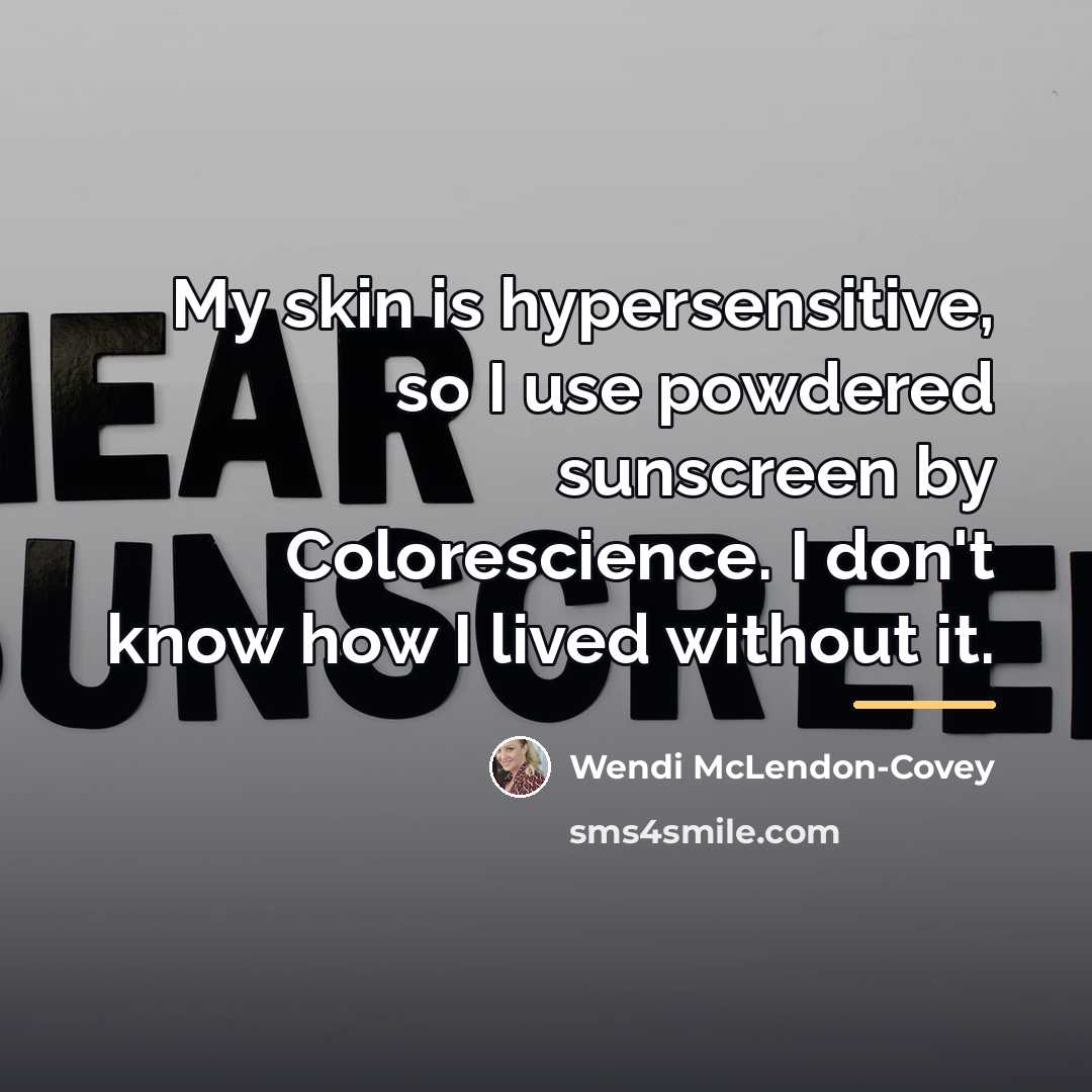 “My skin is hypersensitive, so I use powdered sunscreen by…” quote by Wendi McLendon-Covey
