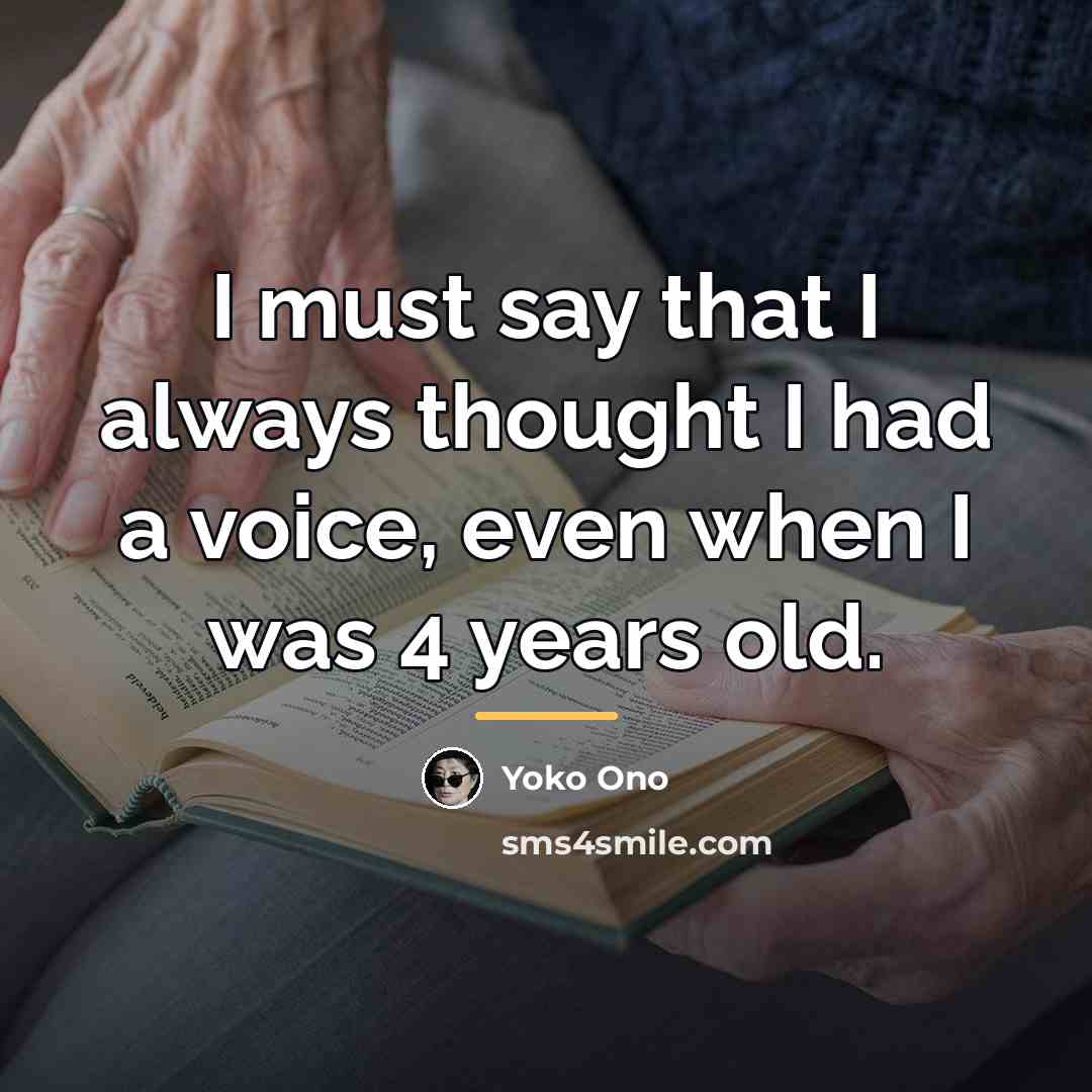 “I must say that I always thought I had a…” quote by Yoko Ono