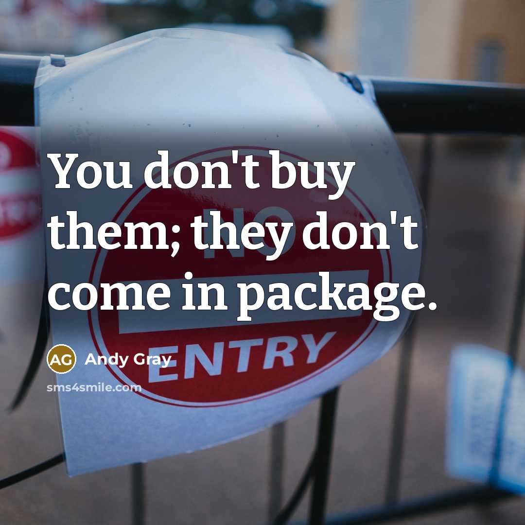 “You don't buy them; they don't come in package.…” quote by Andy Gray