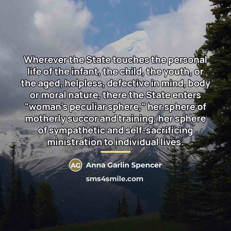 “Wherever the State touches the personal life of the infant,…” quote by Anna Garlin Spencer