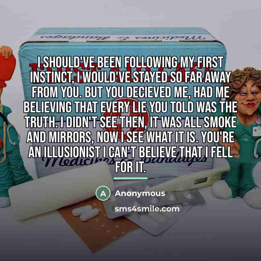 “I should've been following my first instinct, I would've stayed…” quote by Anonymous