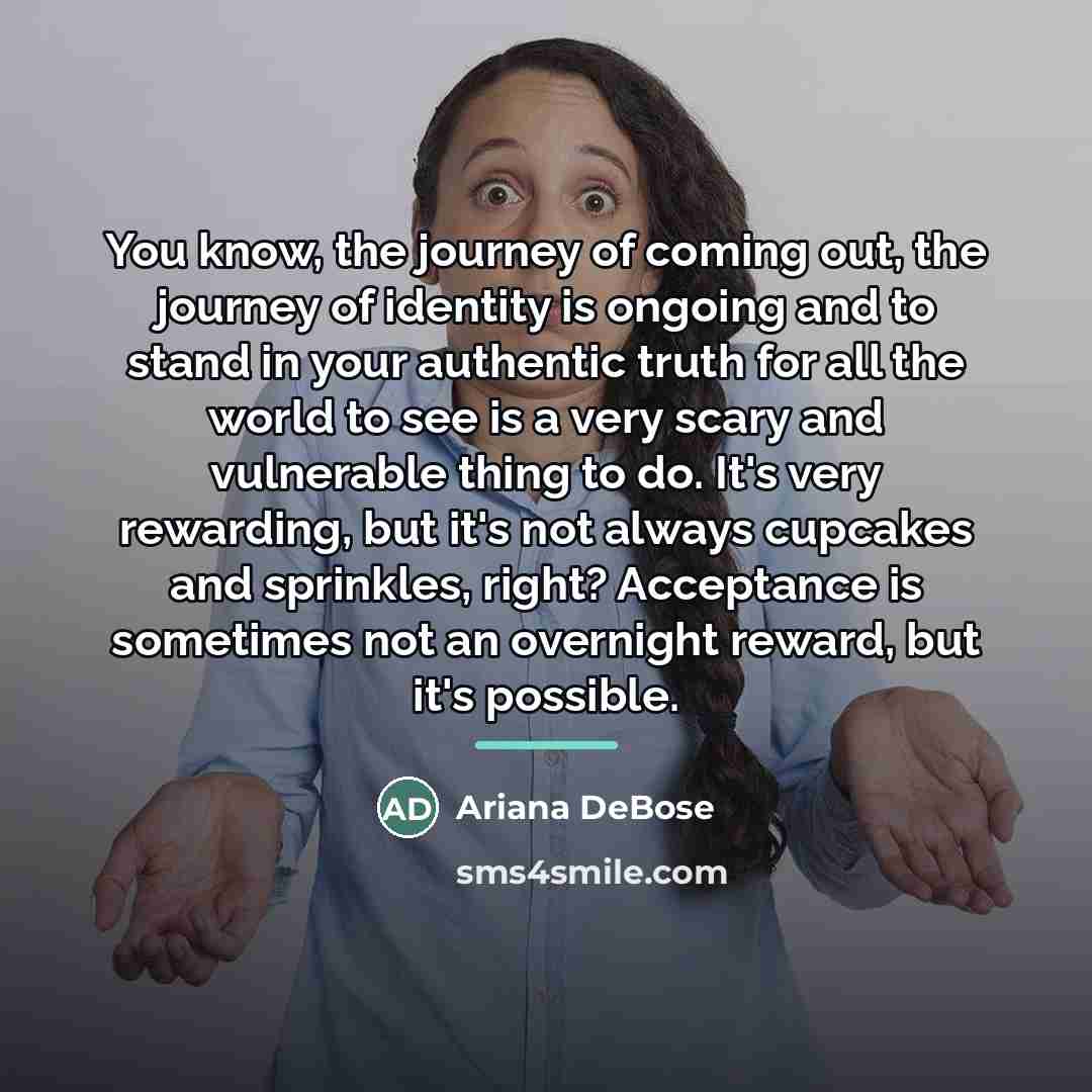 “You know, the journey of coming out, the journey of…” quote by Ariana DeBose