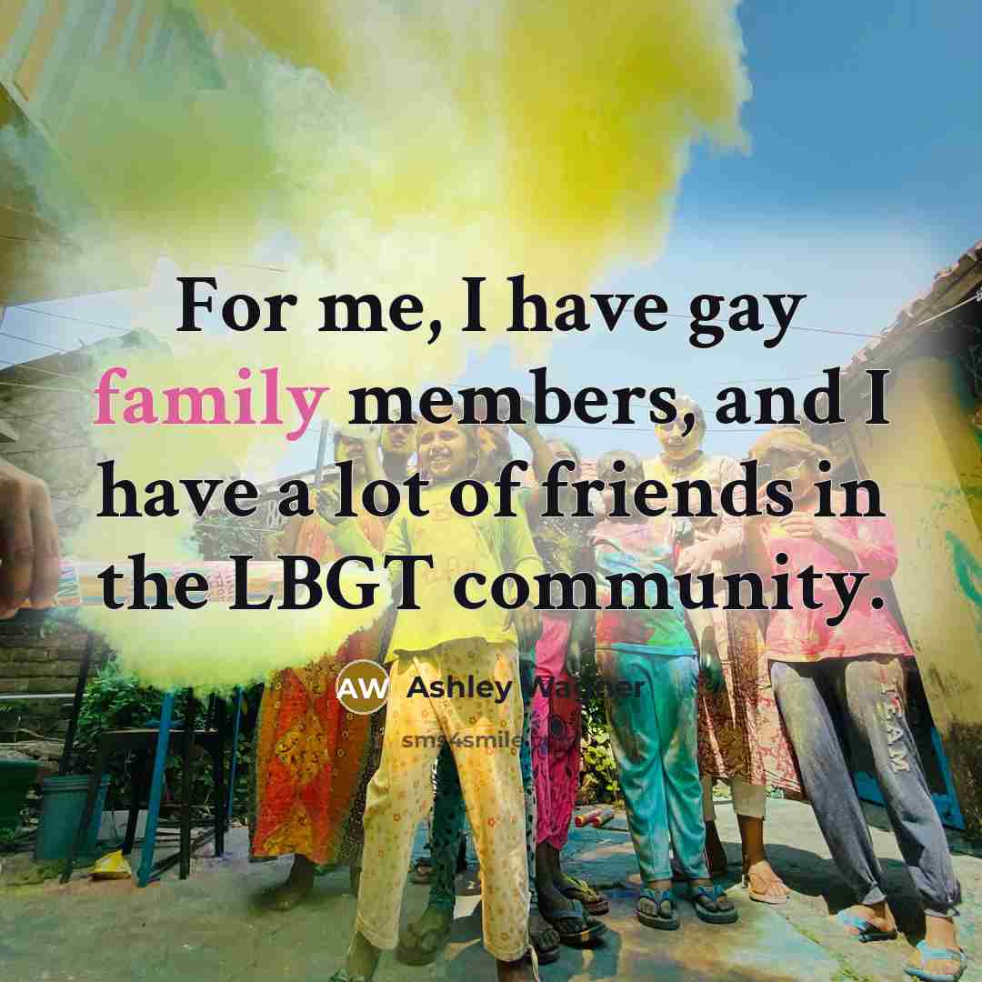 “For me, I have gay family members, and I have…” quote by Ashley Wagner
