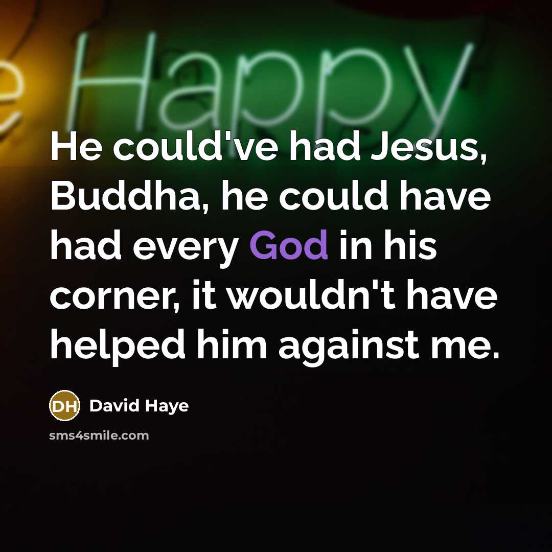 “He could've had Jesus, Buddha, he could have had every…” quote by David Haye