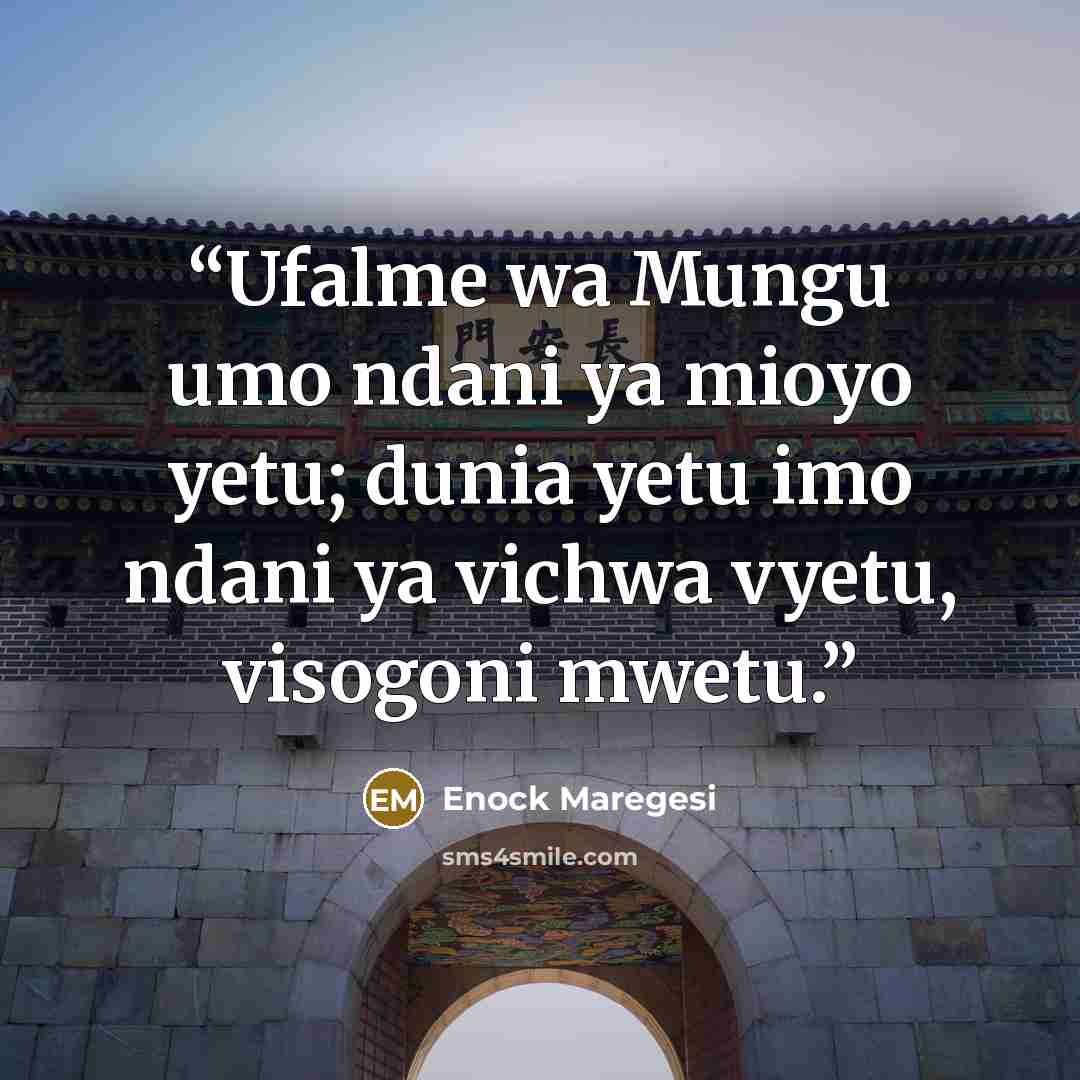 “Ufalme wa Mungu umo ndani ya mioyo yetu; dunia yetu imo ndani ya vichwa vyetu, visogoni mwetu.” quote by Enock Maregesi