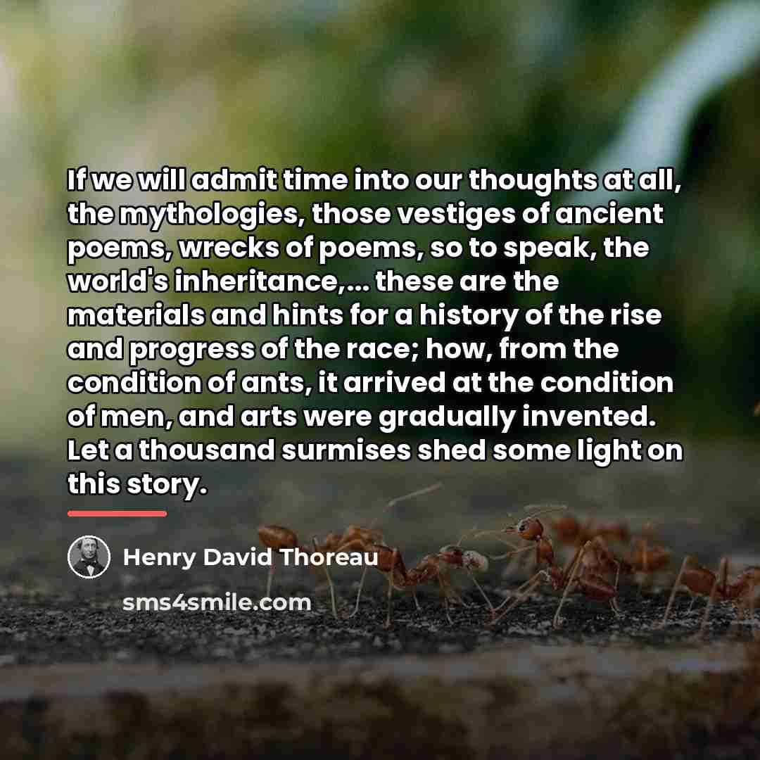 “If we will admit time into our thoughts at all,…” quote by Henry David Thoreau