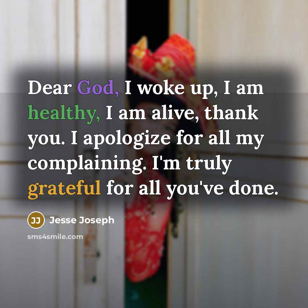 “Dear God, I woke up, I am healthy, I am…” quote by Jesse Joseph