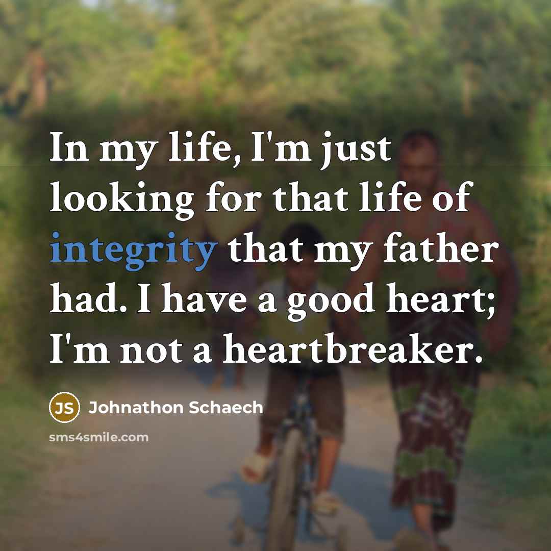 “In my life, I'm just looking for that life of…” quote by Johnathon Schaech