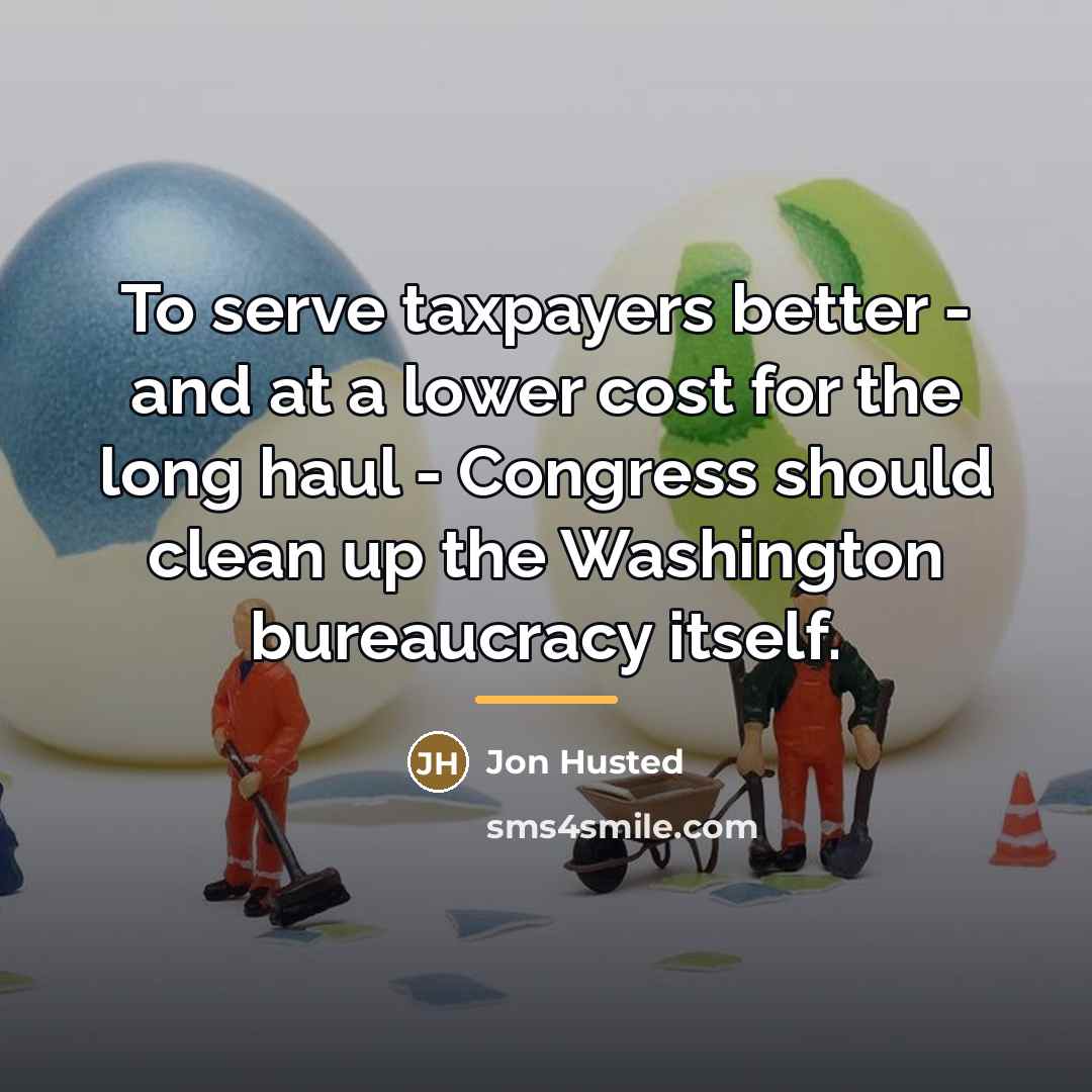 “To serve taxpayers better - and at a lower cost…” quote by Jon Husted