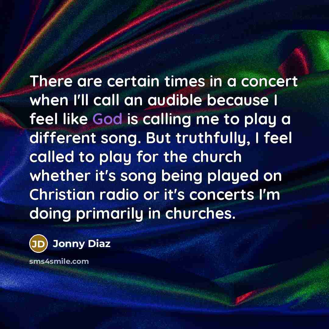 “There are certain times in a concert when I'll call…” quote by Jonny Diaz