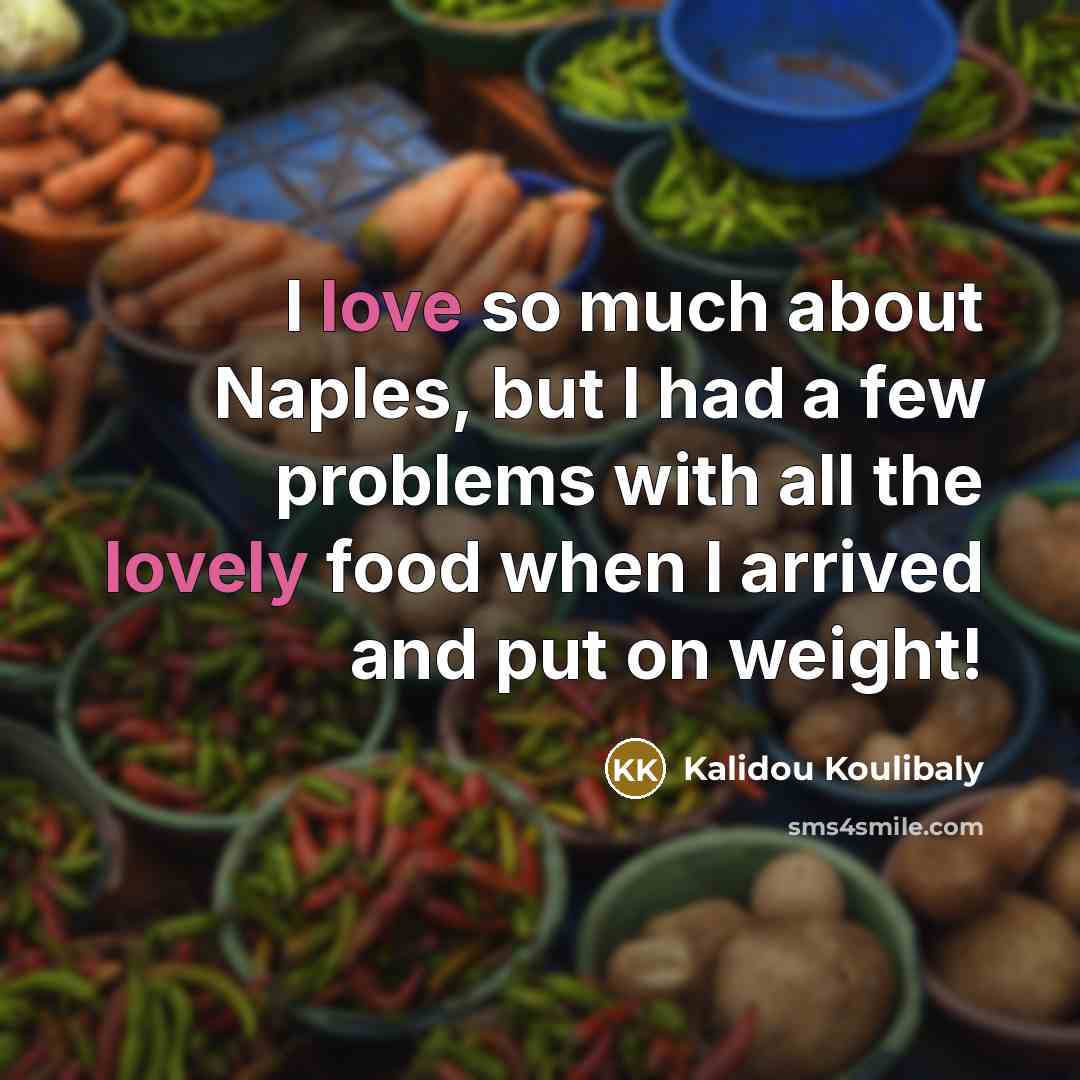 “I love so much about Naples, but I had a…” quote by Kalidou Koulibaly