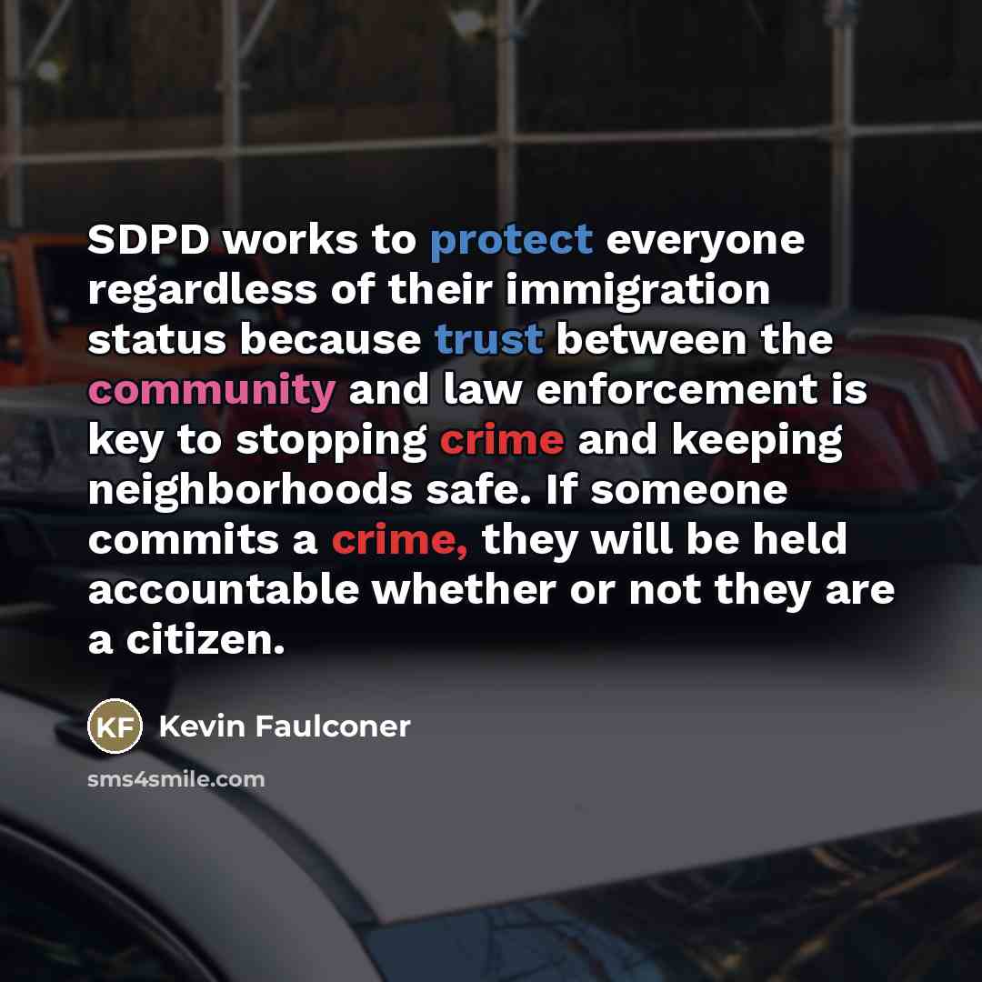 “SDPD works to protect everyone regardless of their immigration status…” quote by Kevin Faulconer