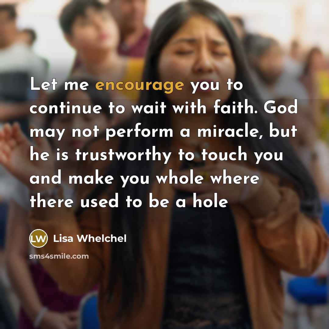 “Let me encourage you to continue to wait with faith.…” quote by Lisa Whelchel
