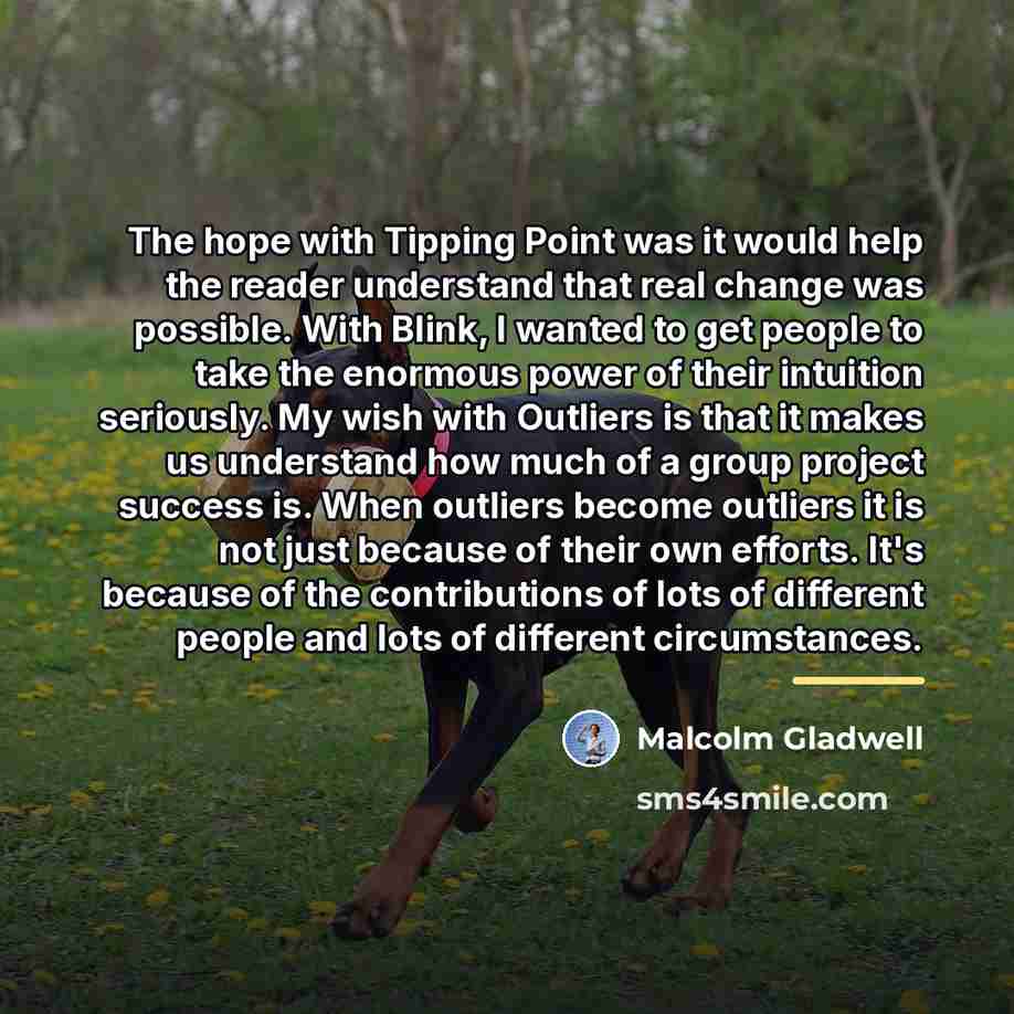 “The hope with Tipping Point was it would help the…” quote by Malcolm Gladwell
