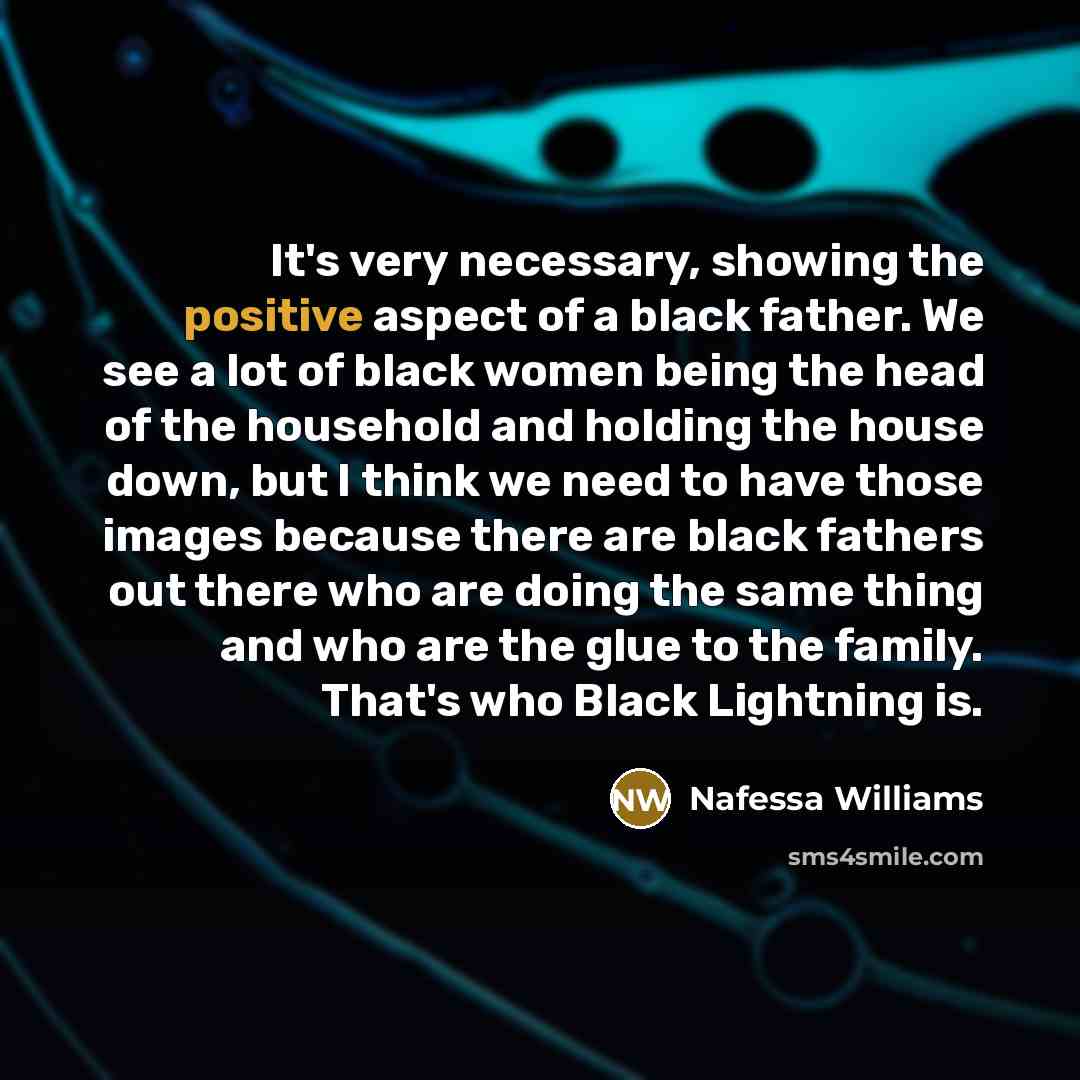 “It's very necessary, showing the positive aspect of a black…” quote by Nafessa Williams