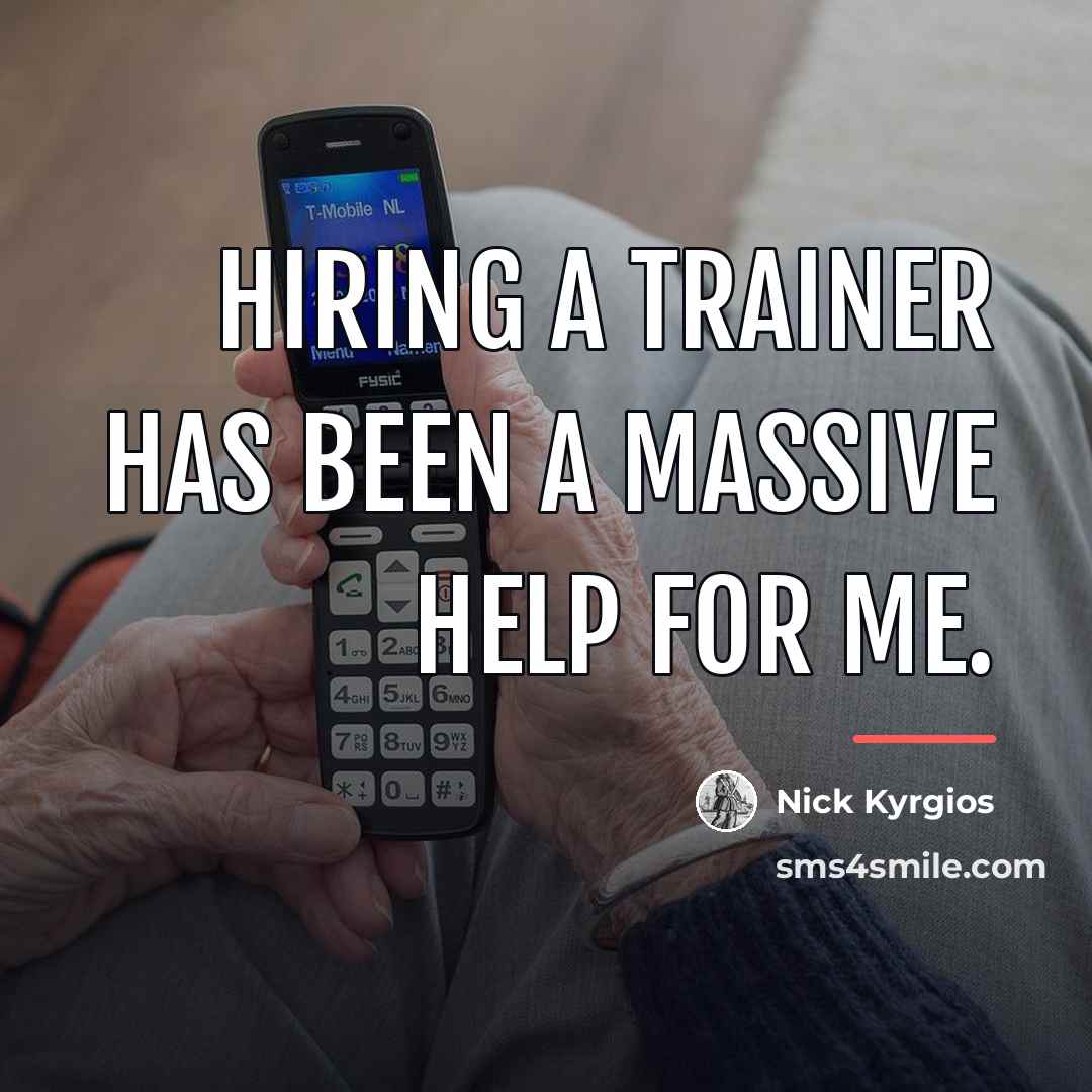 “Hiring a trainer has been a massive help for me.…” quote by Nick Kyrgios