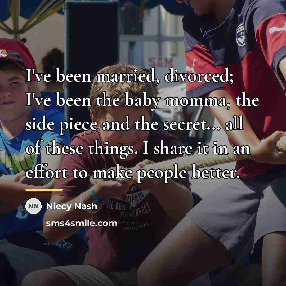 “I've been married, divorced; I've been the baby momma, the…” quote by Niecy Nash