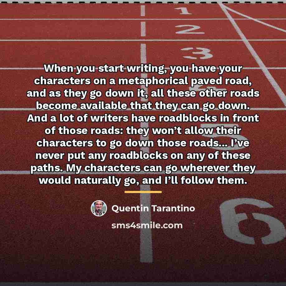 “When you start writing, you have your characters on a…” quote by Quentin Tarantino