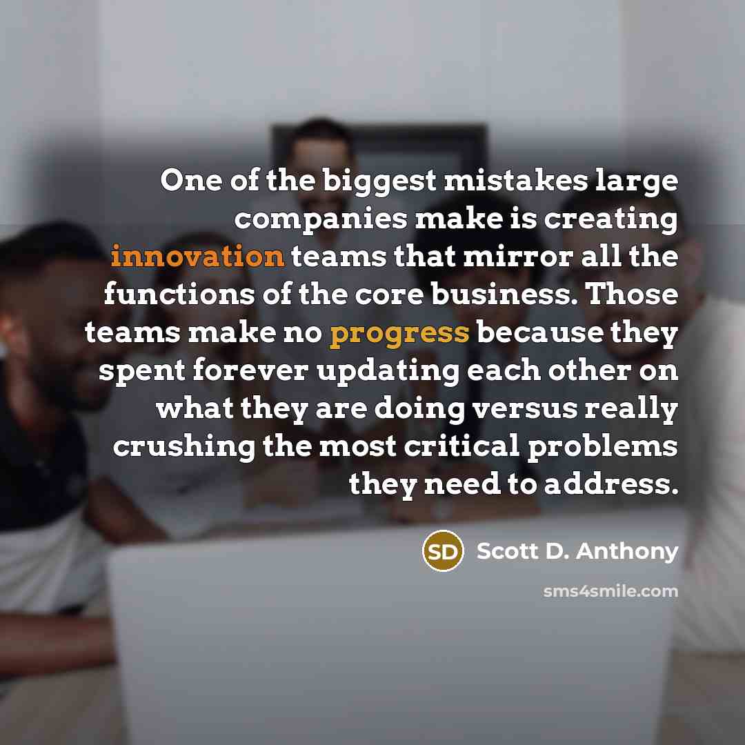“One of the biggest mistakes large companies make is creating…” quote by Scott D. Anthony