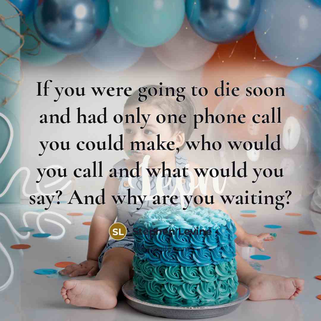 “If you were going to die soon and had only…” quote by Stephen Levine