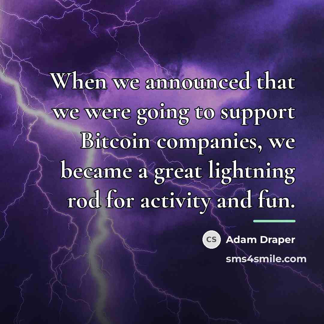 “When we announced that we were going to support Bitcoin…” quote by Adam Draper