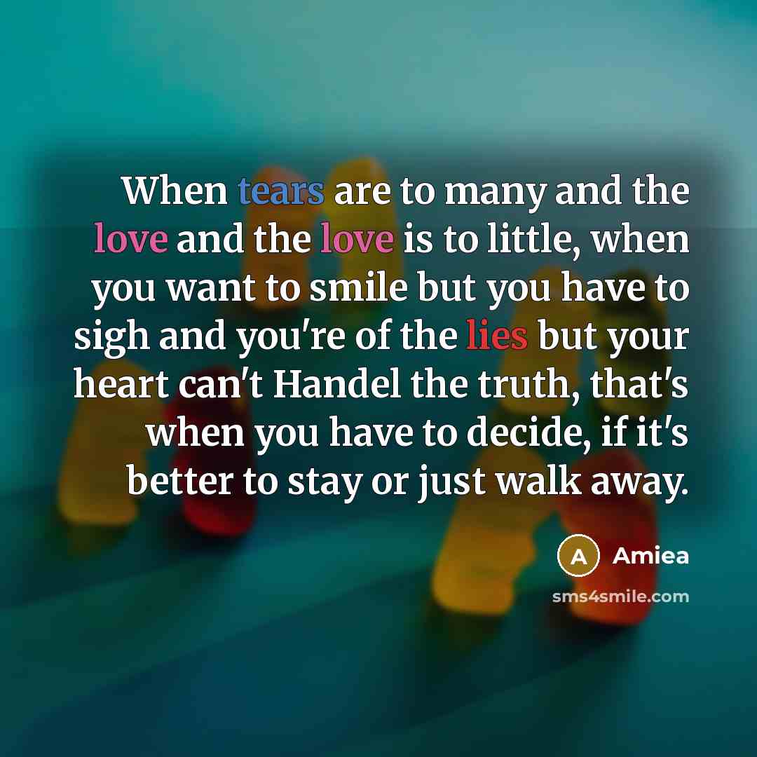 “When tears are to many and the love and the…” quote by Amiea