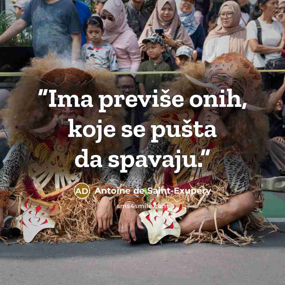 “Ima previše onih, koje se pušta da spavaju.” quote by Antoine de Saint-Exupéry