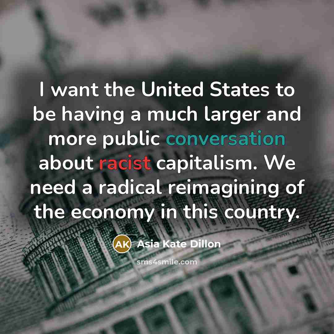 “I want the United States to be having a much…” quote by Asia Kate Dillon