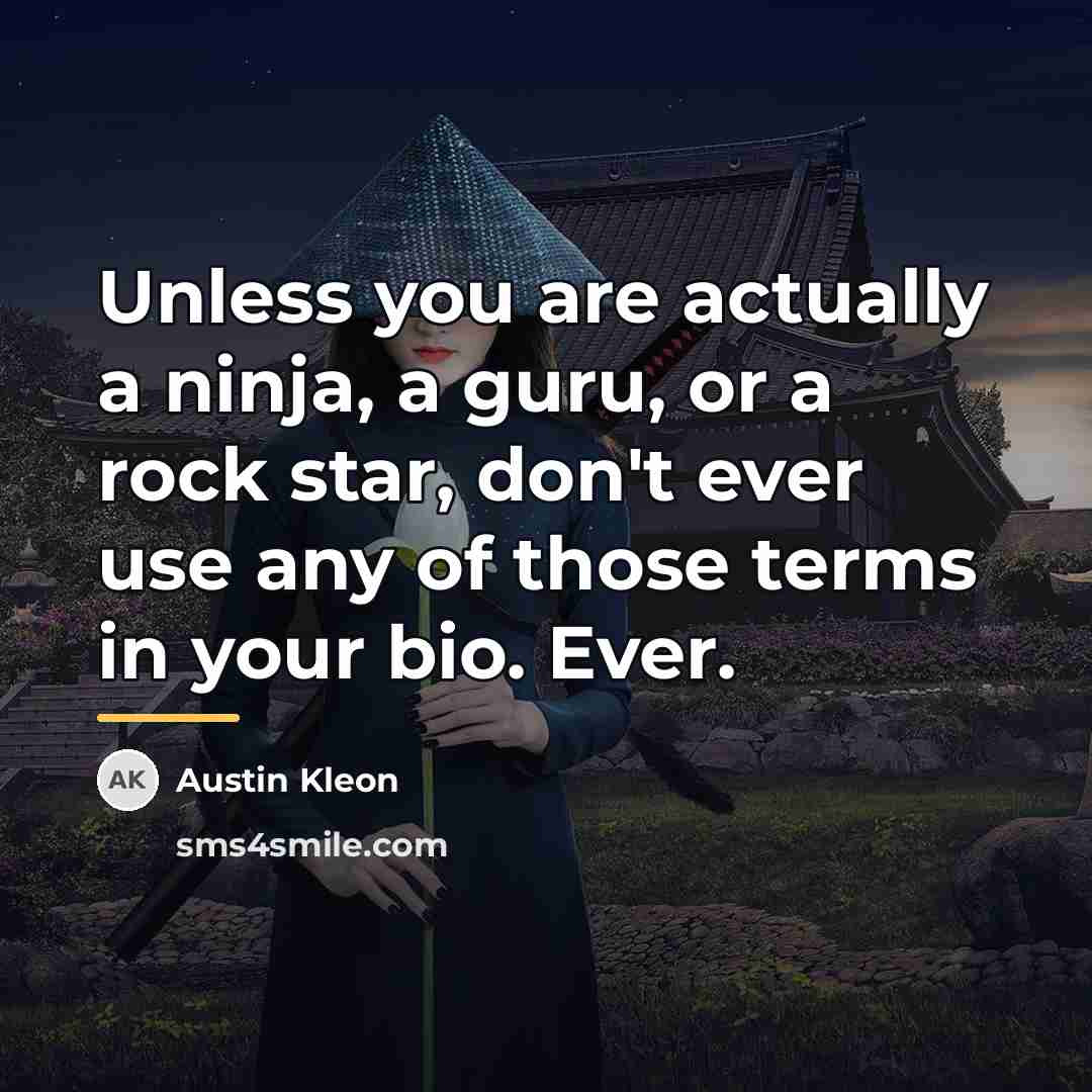 “Unless you are actually a ninja, a guru, or a…” quote by Austin Kleon