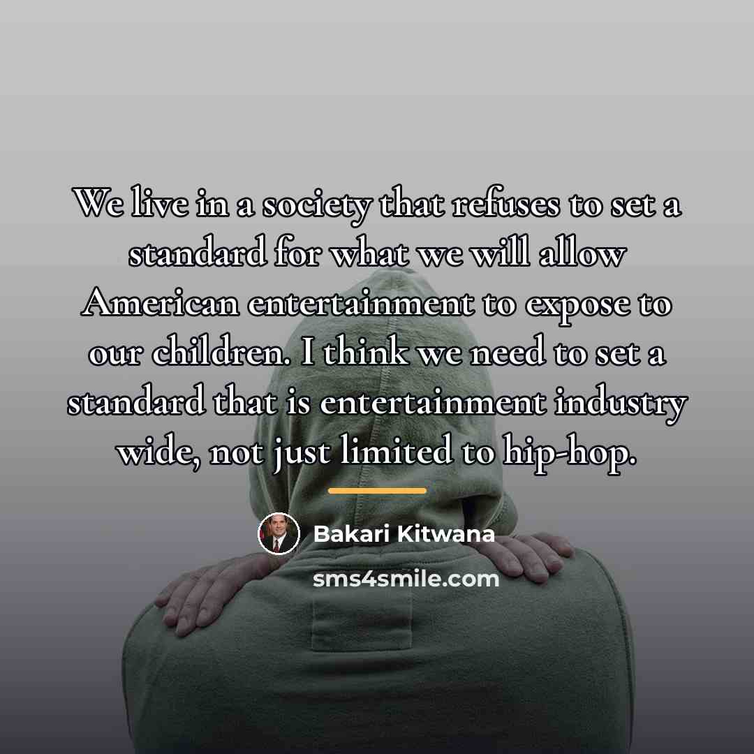 “We live in a society that refuses to set a…” quote by Bakari Kitwana