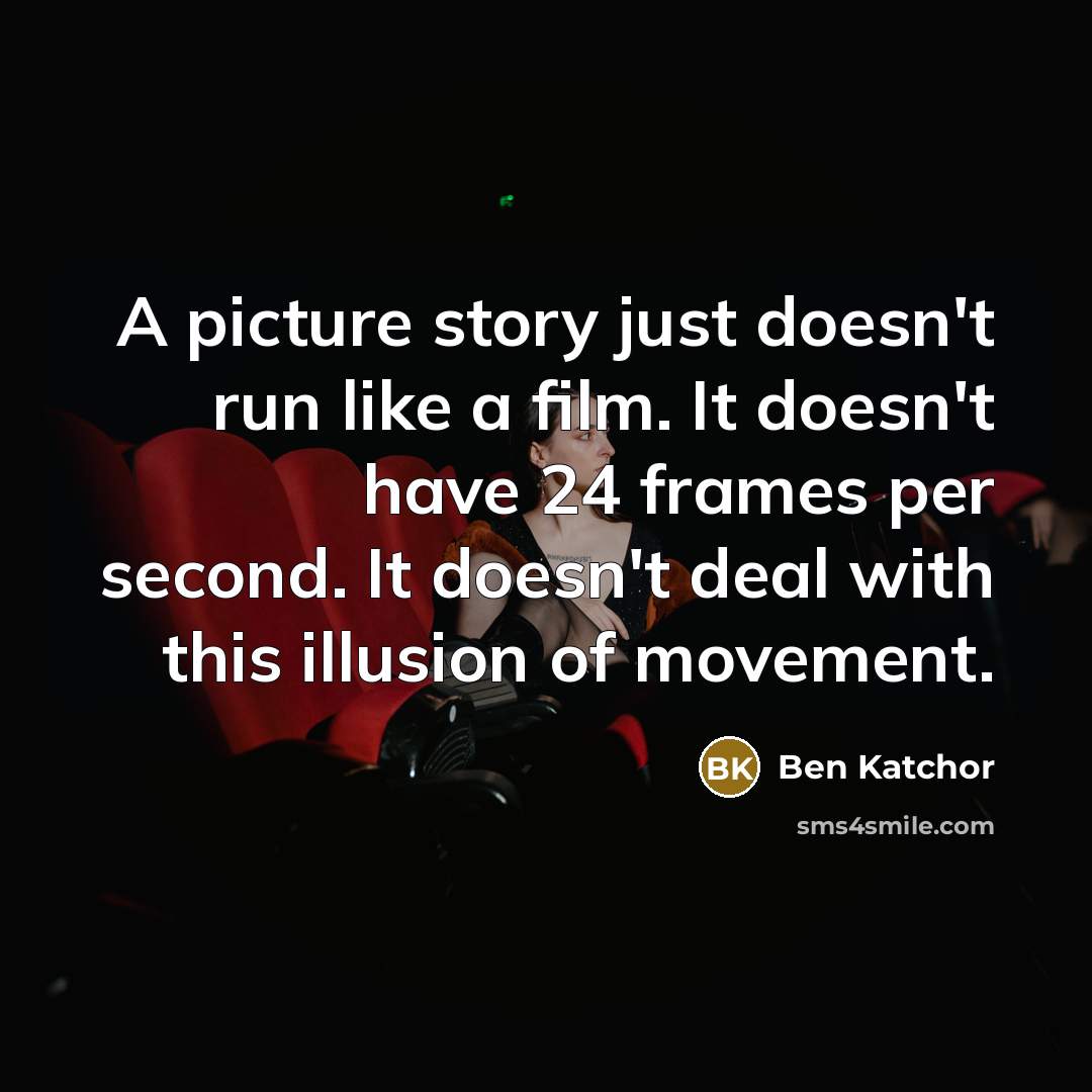 “A picture story just doesn't run like a film. It…” quote by Ben Katchor