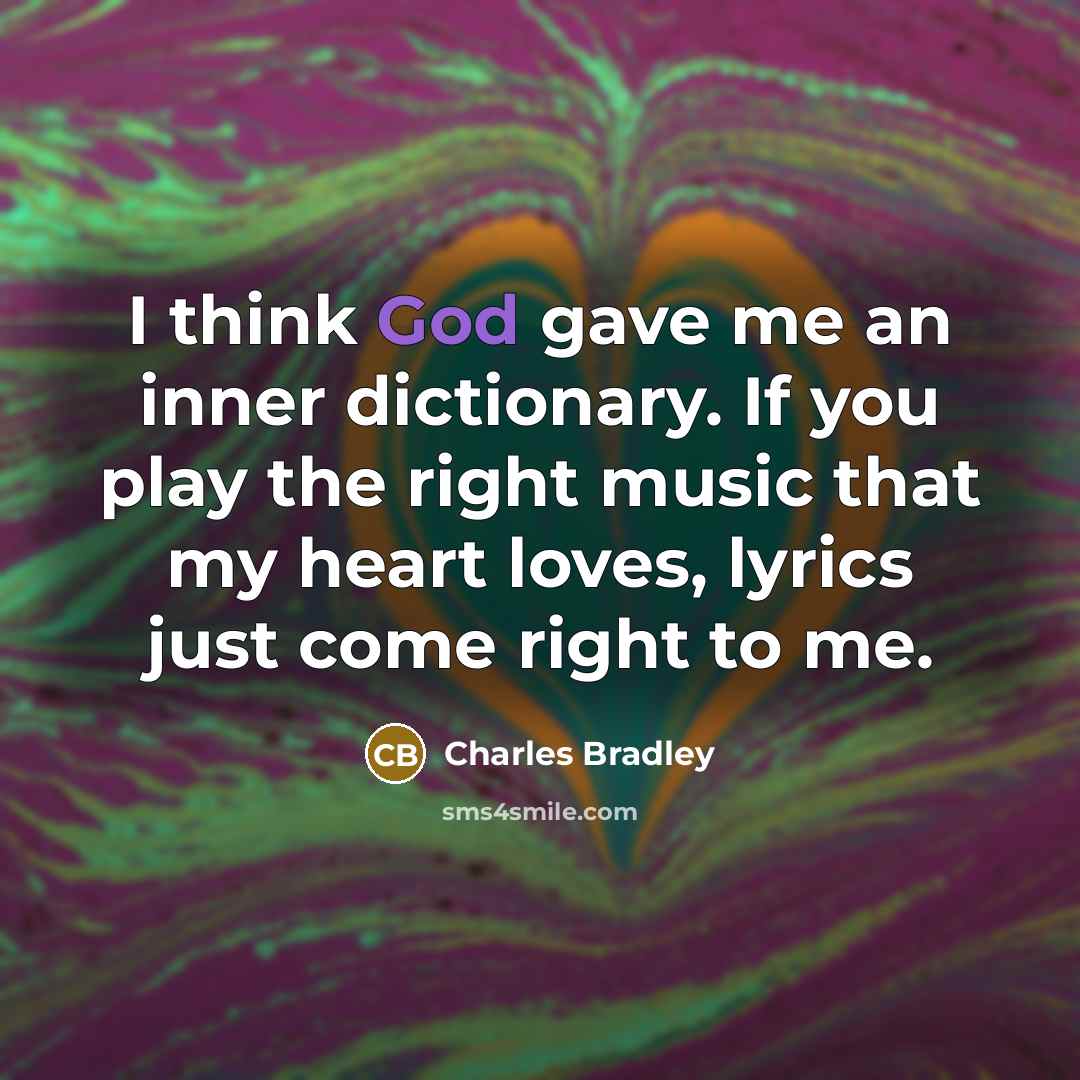 “I think God gave me an inner dictionary. If you…” quote by Charles Bradley