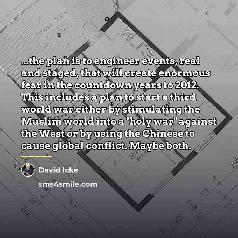 “...the plan is to engineer events, real and staged, that…” quote by David Icke