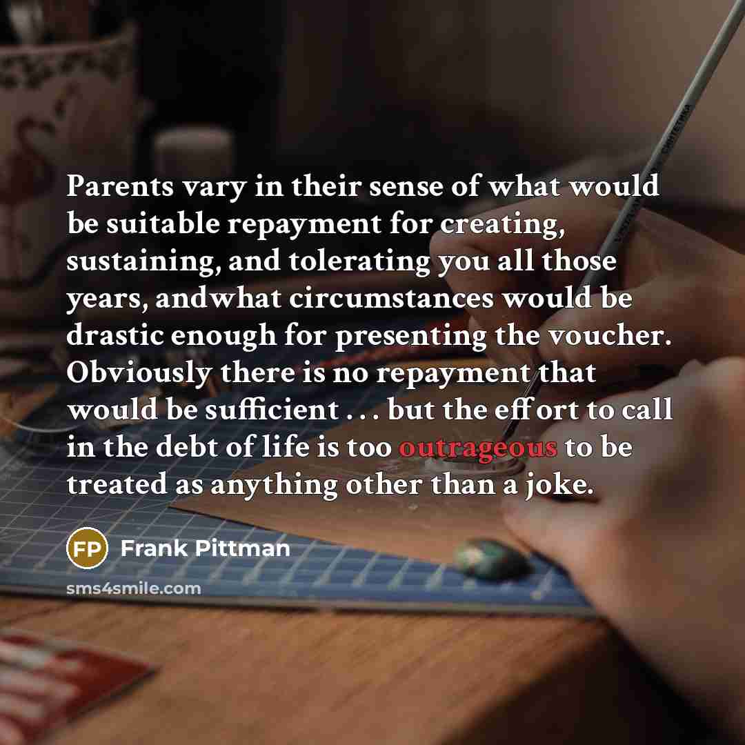 “Parents vary in their sense of what would be suitable…” quote by Frank Pittman